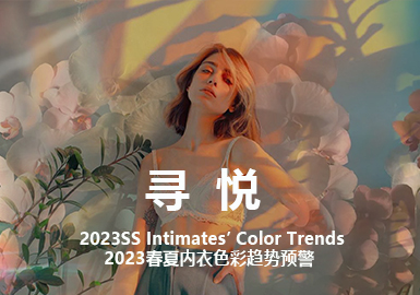 Looking for Joy -- The Color Forecast of S/S 2023 Intimates & Loungewear