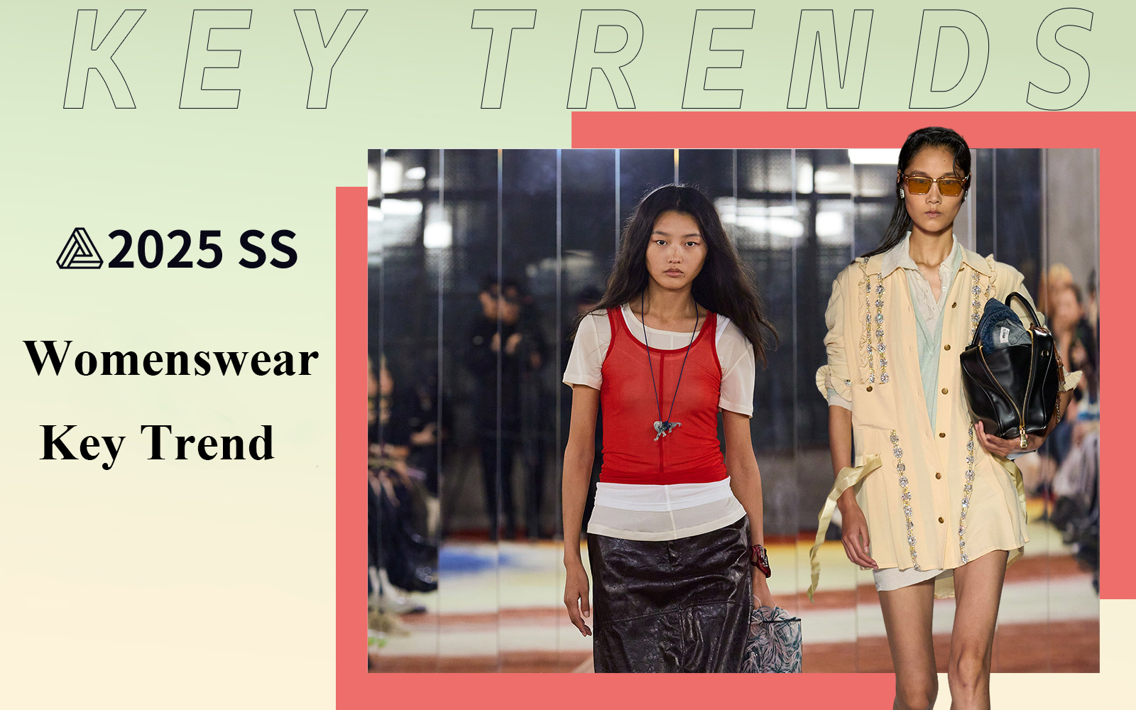 S/S 2025 Womenswear Key Trend