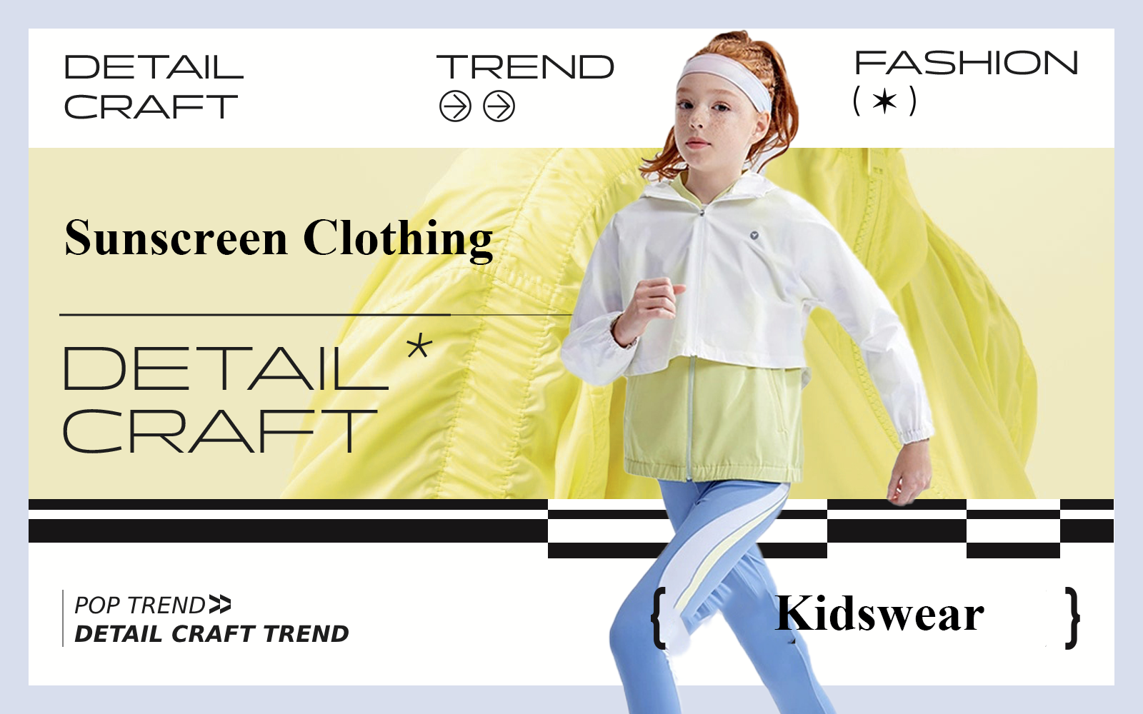 Sunscreen clothing -- The Detail & Craft Trend for Kidswear