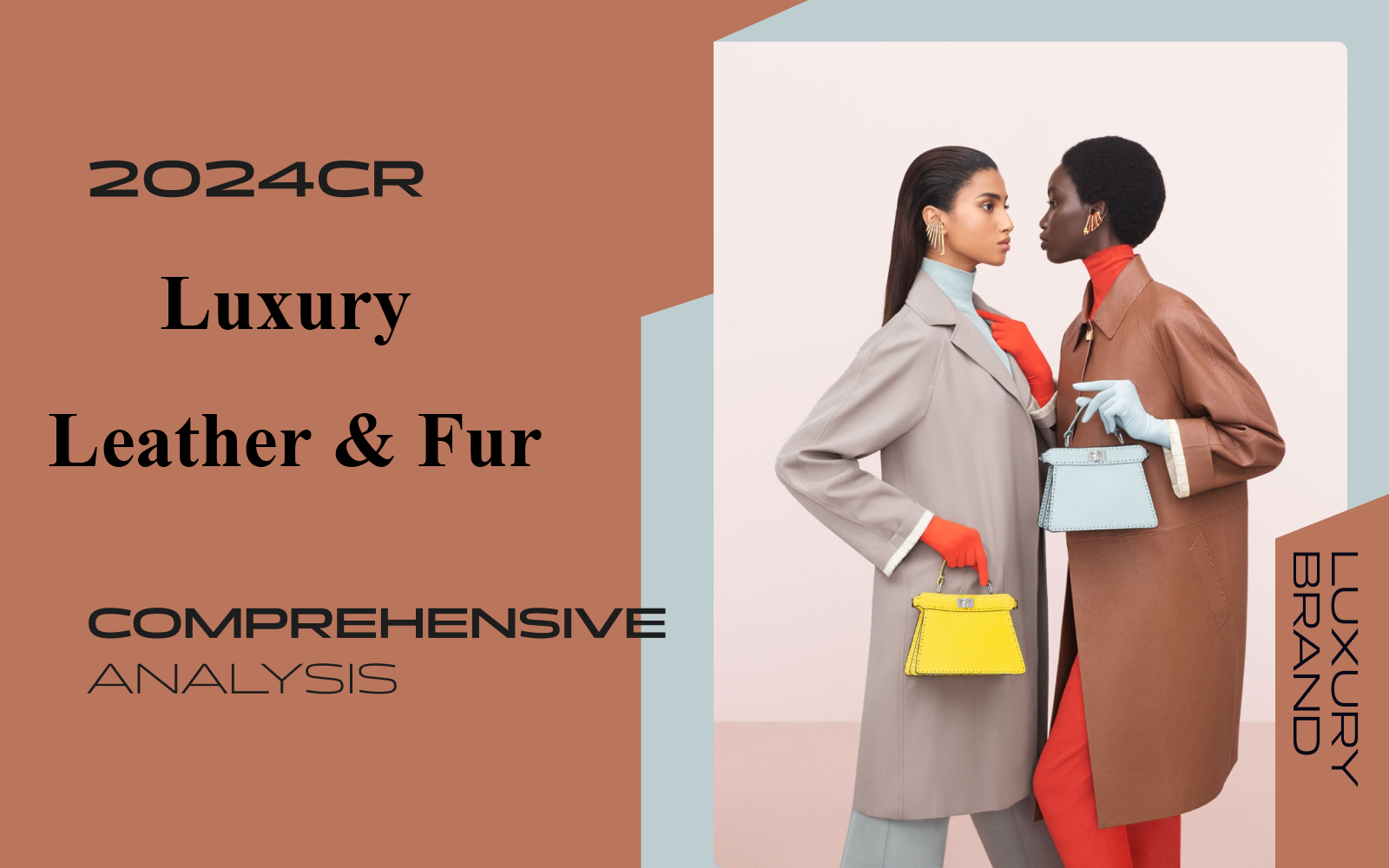 The Comprehensive Analysis of Women's Luxury Leather & Fur Brands