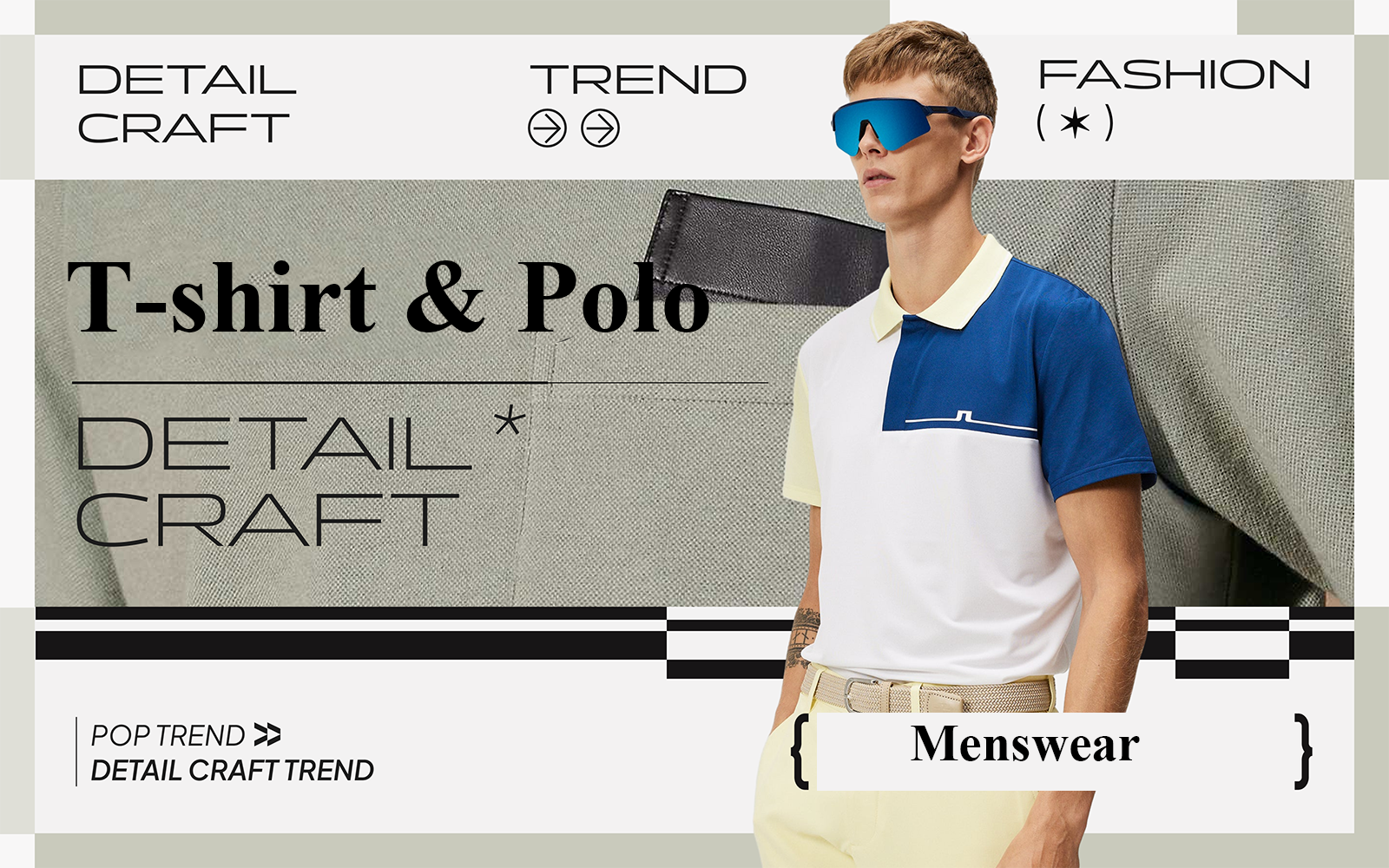 Business Casual -- The Detail & Craft Trend for Men's T-shirt & Polo