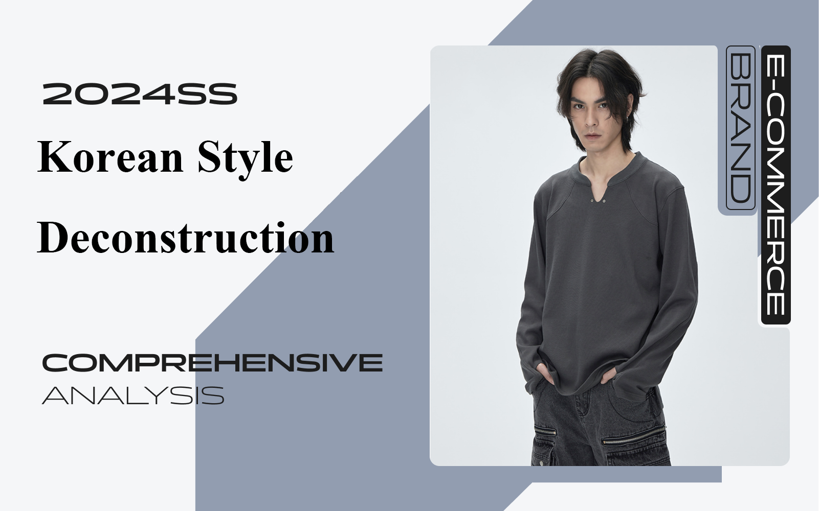 Korean Style Deconstruction -- The Comprehensive Analysis of Menswear E-commerce Brands